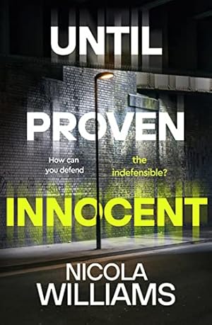 Seller image for Until Proven Innocent: The Must-Read, Gripping Legal Thriller (Lee Mitchell, 2) for sale by WeBuyBooks