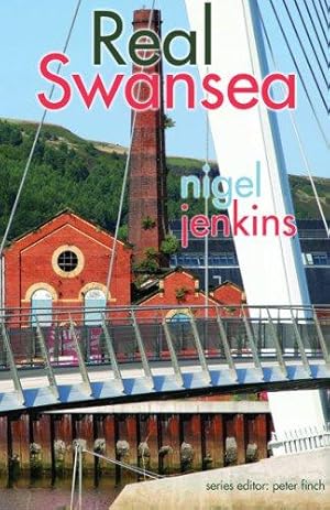 Seller image for Real Swansea (Real Series) (Real Wales) for sale by WeBuyBooks