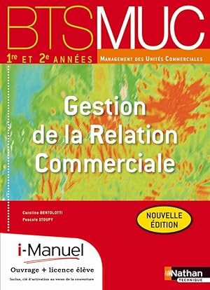 Image du vendeur pour Gestion de la relation commerciale BTS MUC 1e et 2e anne mis en vente par Dmons et Merveilles