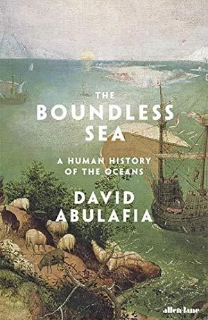 Seller image for The Boundless Sea: A Human History of the Oceans for sale by WeBuyBooks