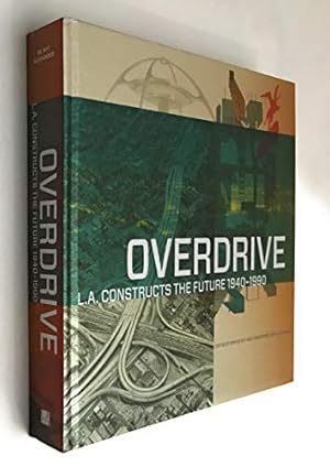 Image du vendeur pour Overdrive: L.A. Constructs the Future 1940-1990 (Getty Publications   ) mis en vente par WeBuyBooks