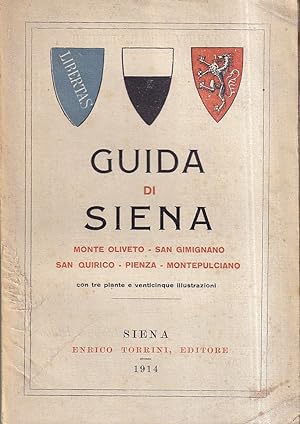 Guida di Siena. Monte Oliveto, San Gimignano, San Quirico, Pienza, Montepulciano