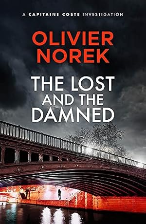 Immagine del venditore per The Lost and the Damned: A gritty, gripping crime novel set in France's most dangerous suburb (The Banlieues Trilogy) venduto da WeBuyBooks