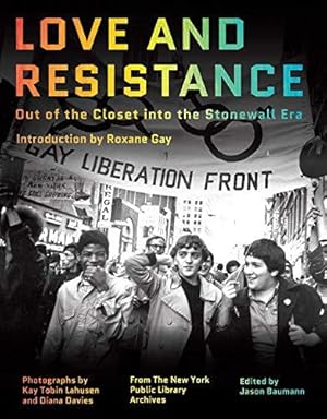 Bild des Verkufers fr Love and Resistance - Out of the Closet into the Stonewall Era zum Verkauf von WeBuyBooks 2