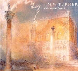 Bild des Verkufers fr J.M.W Turner: The Vaughan Bequest zum Verkauf von WeBuyBooks