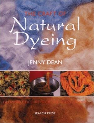 Immagine del venditore per The Craft of Natural Dyeing: Glowing Colours from the Plant World venduto da WeBuyBooks