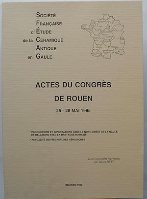 Société Française d'Etude de la Céramique Antique en Gaule - Actes du congrès de Rouen 25-28 1995