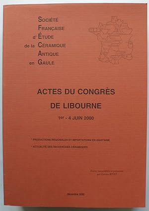 Société Française d'Etude de la Céramique Antique en Gaule - Actes du congrès de Libourne 1er-4 j...