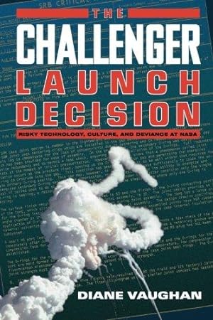 Immagine del venditore per The Challenger Launch Decision: Risky Technology, Culture, and Deviance at NASA venduto da WeBuyBooks