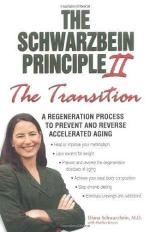 Bild des Verkufers fr Schwarzbein Principle II the Transition: A Regeneration Program to Prevent and Reverse Accelerated Aging zum Verkauf von WeBuyBooks