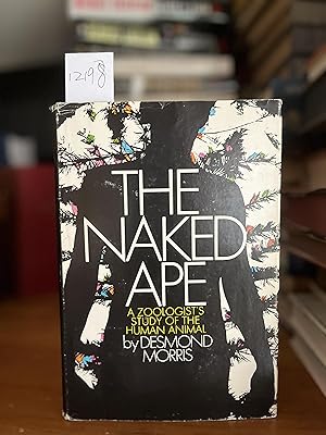 The Naked Ape, A Zoologist's Study of the Human Animal