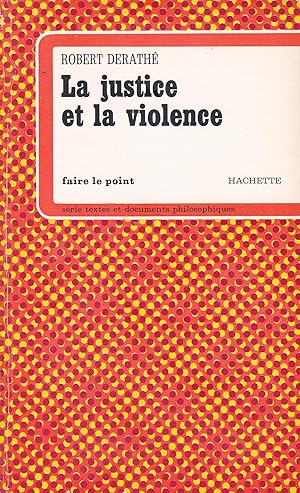 Bild des Verkufers fr La justice et la violence zum Verkauf von Pare Yannick