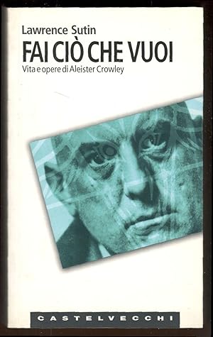 Immagine del venditore per Fai ci che vuoi. Vita e opere di Aleister Crowley venduto da Libreria antiquaria Atlantis (ALAI-ILAB)