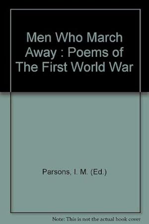 Immagine del venditore per Men Who March Away: Poems of the First World War venduto da WeBuyBooks