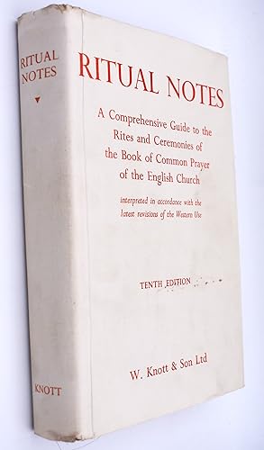 RITUAL NOTES A Comprehensive Guide To The Rites And Ceremonies Of The Book Of Common Prayer Of Th...