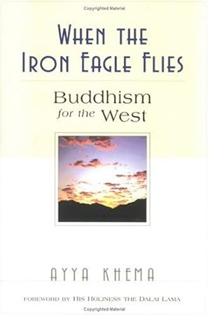 Bild des Verkufers fr When the Iron Eagle Flies: Buddhism for the West zum Verkauf von WeBuyBooks