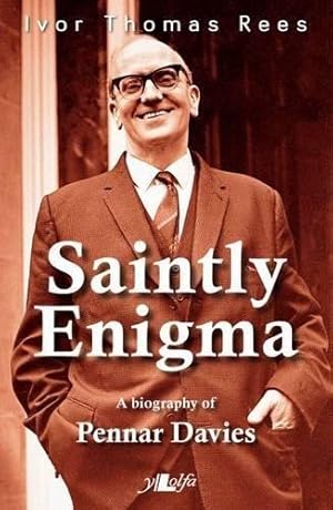 Image du vendeur pour Saintly Enigma: Pennar Davies (1911-2011) mis en vente par WeBuyBooks