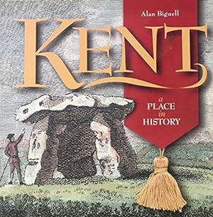 Immagine del venditore per Kent: a Place in History venduto da WeBuyBooks