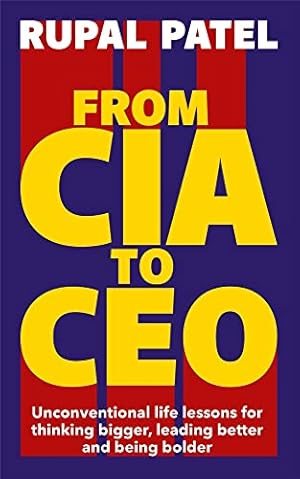 Seller image for From CIA to CEO: "One of the best business books" - Harper's Bazaar for sale by WeBuyBooks