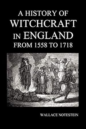 Bild des Verkufers fr A History of Witchcraft in England from 1558 to 1718 zum Verkauf von WeBuyBooks