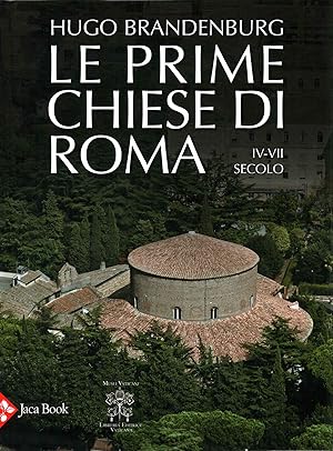 Seller image for Le prime chiese di Roma IV-VII secolo for sale by Di Mano in Mano Soc. Coop