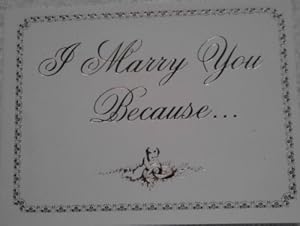 Bild des Verkufers fr I Marry You Because. zum Verkauf von WeBuyBooks
