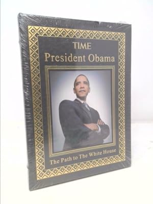 Bild des Verkufers fr Time: President Obama The Path to the White House (Leather Bound) zum Verkauf von ThriftBooksVintage