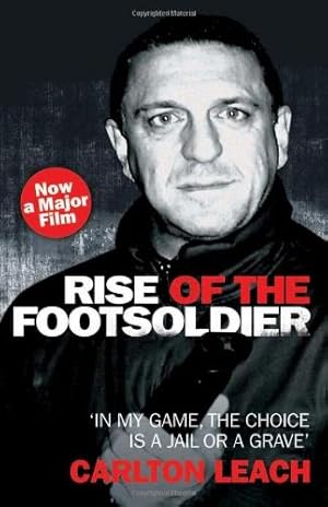 Image du vendeur pour Rise of the Footsoldier: In My Game, the Choice Is a Jail or a Grave mis en vente par WeBuyBooks