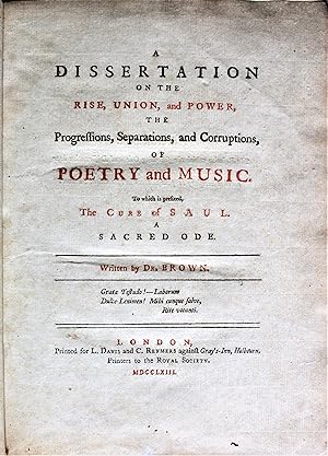 Seller image for A Dissertation on the Rise, Union, and Power, The Progressions, Separations, and Corruptions, of Poetry and Music. To which is prefixed, The Cure of Saul. A Sacred Ode. for sale by John Price Antiquarian Books, ABA, ILAB