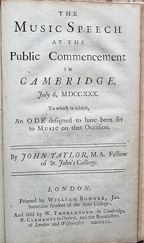 The Music Speech at the Public Commencement in Cambridge, July 6, MDCCXXX. To which is added, An ...
