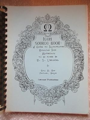 Icon Source Book: A Guide to Illustrated Icon Materials in U. S. Libraries [Scarce, 1st Edition]