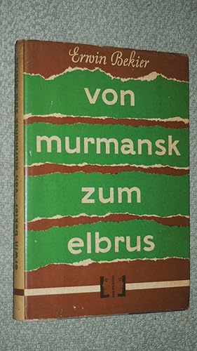Seller image for Von Murmansk zum Elbrus - Eine Reise in die Sowjetunion. for sale by Versandantiquariat Ingo Lutter