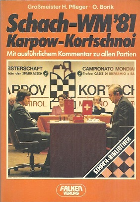 Bild des Verkufers fr Schach-WM '81 Karpow, Kortschnoi. Mit ausfhrlichem Kommentar zu allen Partien. zum Verkauf von Antiquariat Axel Kurta