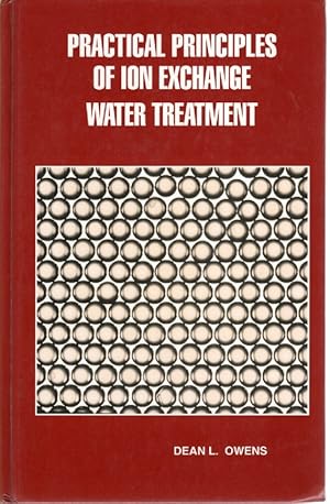 Seller image for Practical Principles of Ion Exchange Water Treatment for sale by Ye Old Bookworm