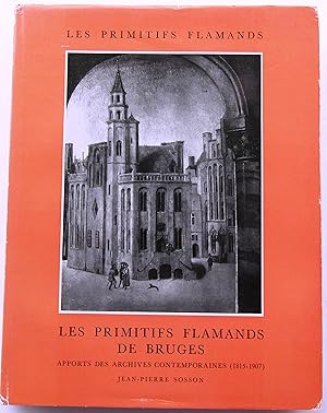 Bild des Verkufers fr LES PRIMITIFS FLAMANDS DE BRUGES - APPORTS DES ARCHIVES CONTEMPORAINES (1815-1907) zum Verkauf von JBK Books