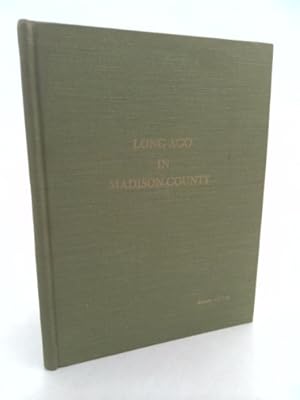 Seller image for Long ago in Madison County for sale by ThriftBooksVintage