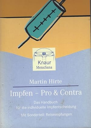 Bild des Verkufers fr Impfen - Pro & Contra. Das Handbuch fr die individuelle Impfentscheidung. Mit Sonderteil: Reiseimpfungen zum Verkauf von montanbuch