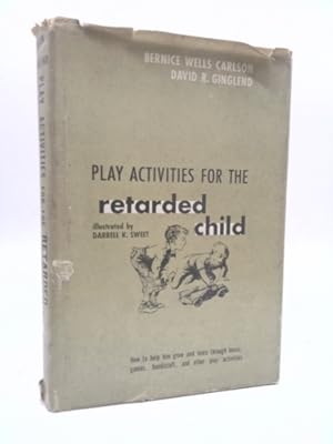 Image du vendeur pour Play Activities for the Retarted Child mis en vente par ThriftBooksVintage