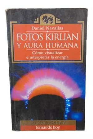 Fotos Kirlian y Aura Humana (Spanish Edition)