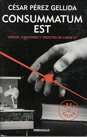 Image du vendeur pour Consummatum est (Versos, canciones y trocitos de carne 3) (Best Seller) mis en vente par HG Librera