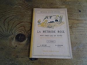 Méthode Souché-Dénouel La Méthode Rose Nos Amis Lili Et Toto L'initiation à la lecture intelligen...