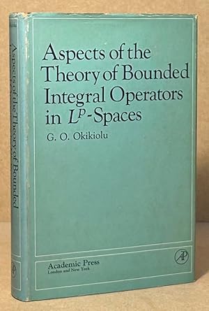 Bild des Verkufers fr Aspects of the Theory of Bounded Integral Operators in Lp-Spaces zum Verkauf von San Francisco Book Company