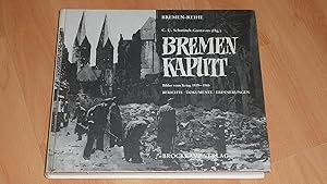 Seller image for Bremen kaputt : Bilder vom Krieg 1939 - 1945 ; Berichte, Dokumente, Erinnerungen. for sale by Versandantiquariat Ingo Lutter