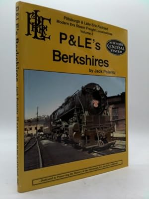 Imagen del vendedor de P& LE's Berkshires: P& LE Railroad Modern Era Steam Locos Vol 2 (P& LE Railroad Modern Era Steam Locos, 2) a la venta por ThriftBooksVintage