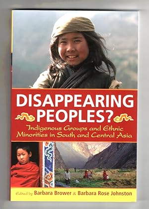 Disappearing Peoples? Indigenous Groups and Ethnic Minorities in South and Central Asia