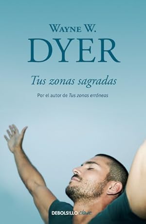 Seller image for Tus zonas sagradas / Your Sacred Self -Language: spanish for sale by GreatBookPrices