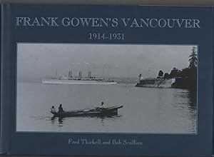 Frank Gowen's Vancouver, 1914-1931