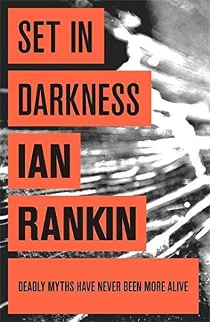 Bild des Verkufers fr Set In Darkness: From the iconic #1 bestselling author of A SONG FOR THE DARK TIMES (A Rebus Novel) zum Verkauf von WeBuyBooks
