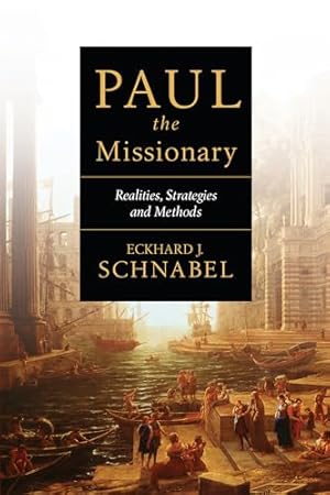 Bild des Verkufers fr Paul the Missionary: Realities, Strategies and Methods zum Verkauf von WeBuyBooks