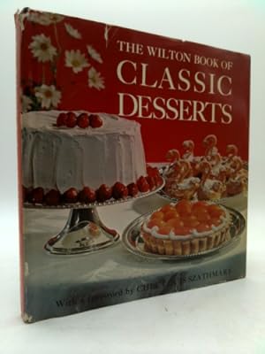Bild des Verkufers fr The Wilton Book of Classic Desserts zum Verkauf von ThriftBooksVintage